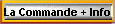 La Commande + Info